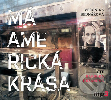 Audiokniha: Má americká krása (Veronika Bednářová). Tebenas, 2016 Audiokniha: Má americká krása (Veronika Bednářová). Tebenas, 2016