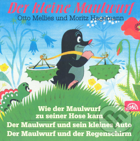 Audiokniha: Der kleine Maulwurf (Supraphon). Supraphon, 2003 Audiokniha: Der kleine Maulwurf (Supraphon). Supraphon, 2003