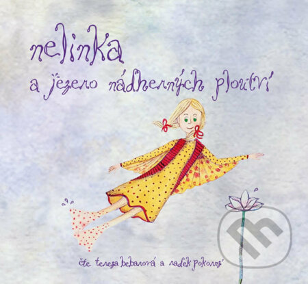 Audiokniha: Nelinka a Jezero nádherných ploutví (Kristina Hummelová). LIKA KLUB, 2016 Audiokniha: Nelinka a Jezero nádherných ploutví (Kristina Hummelová). LIKA KLUB, 2016