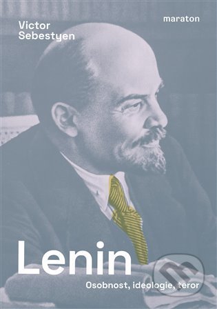 Kniha: Lenin (Victor Sebestyen). Maraton, 2021 Kniha: Lenin (Victor Sebestyen). Maraton, 2021