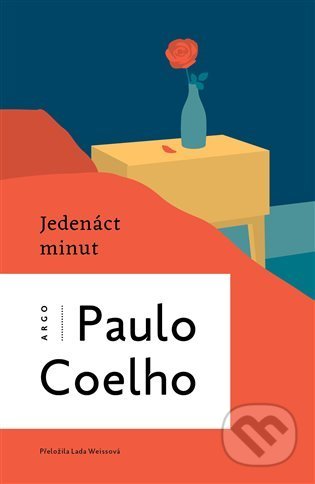 Kniha: Jedenáct minut (Paulo Coelho). Argo, 2021 Kniha: Jedenáct minut (Paulo Coelho). Argo, 2021