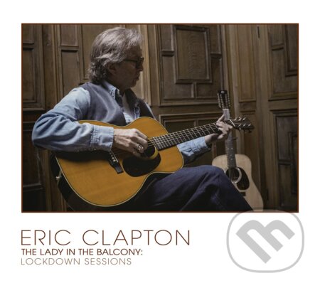 Hudobné CD: Eric Clapton: The Lady In The Balcony - Lockdown Session (Hudobné albumy). Hudobné albumy, 2021 Hudobné CD: Eric Clapton: The Lady In The Balcony - Lockdown Session (Hudobné albumy). Hudobné albumy, 2021