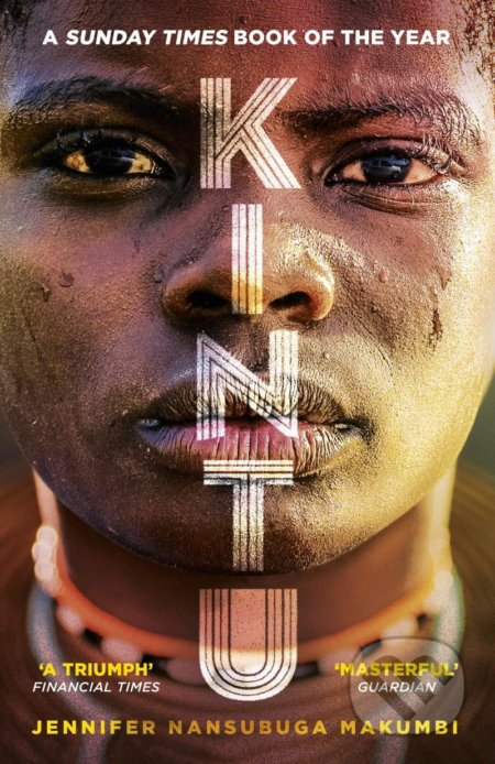 Kniha: Kintu (Jennifer Makumbi Nansubuga). Oneworld, 2018 Kniha: Kintu (Jennifer Makumbi Nansubuga). Oneworld, 2018