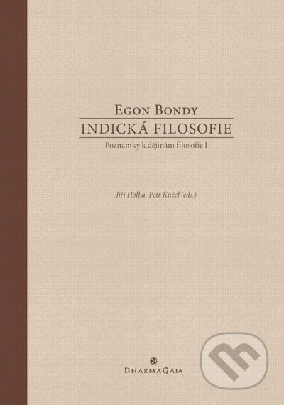 Indická filosofie - Egon Bondy, DharmaGaia, 2021