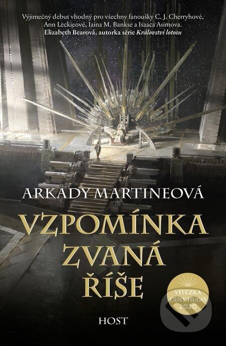 E-kniha: Vzpomínka zvaná říše (Arkady Martine). Host, 2021 E-kniha: Vzpomínka zvaná říše (Arkady Martine). Host, 2021