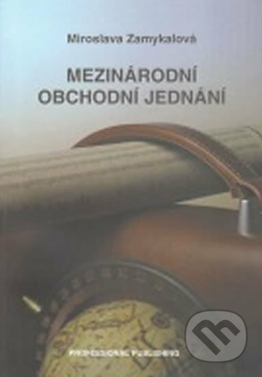 Kniha: Mezinárodní obchodní jednání (Miroslava Zamykalová). Professional Publishing, 2011 Kniha: Mezinárodní obchodní jednání (Miroslava Zamykalová). Professional Publishing, 2011