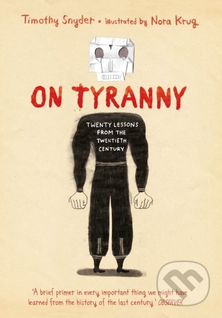 Kniha: On Tyranny (Graphic Edition) (Timothy Snyder). Bodley Head, 2021 Kniha: On Tyranny (Graphic Edition) (Timothy Snyder). Bodley Head, 2021