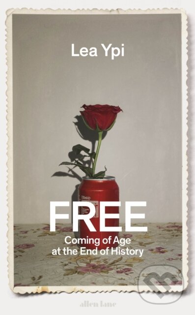 Kniha: Free (Lea Ypi). Penguin Books, 2021 Kniha: Free (Lea Ypi). Penguin Books, 2021
