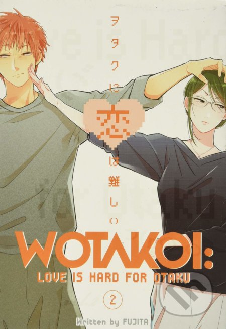 Kniha: Wotakoi: Love is Hard for Otaku 2 (Fujita). Kodansha Comics, 2018 Kniha: Wotakoi: Love is Hard for Otaku 2 (Fujita). Kodansha Comics, 2018