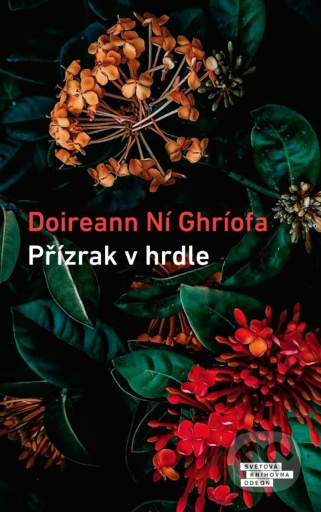 Kniha: Přízrak v hrdle (Doireann Ní Ghríofa). Odeon CZ, 2021 Kniha: Přízrak v hrdle (Doireann Ní Ghríofa). Odeon CZ, 2021