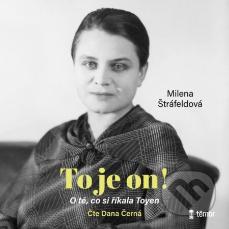 Audiokniha: To je on! (Milena Štráfeldová). Témbr, 2021 Audiokniha: To je on! (Milena Štráfeldová). Témbr, 2021