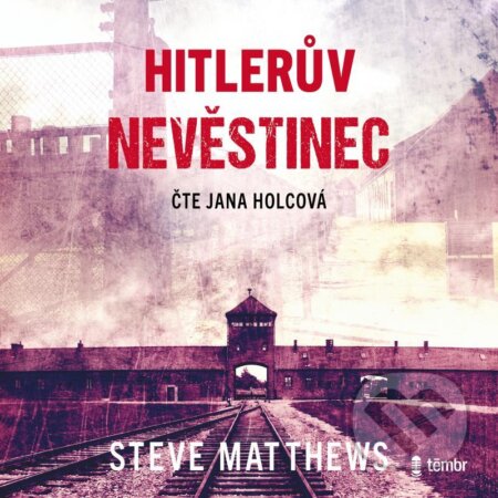Audiokniha: Hitlerův nevěstinec (Steve Matthews). Témbr, 2021 Audiokniha: Hitlerův nevěstinec (Steve Matthews). Témbr, 2021