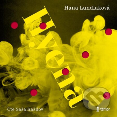 Audiokniha: Hyena (Hana Lundiaková). Témbr, 2021 Audiokniha: Hyena (Hana Lundiaková). Témbr, 2021