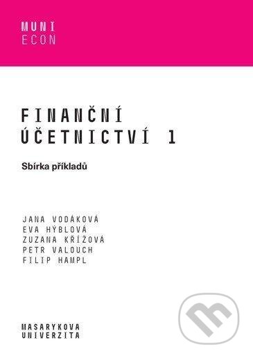 Kniha: Finanční účetnictví 1 - Sbírka příkladů (Jana Vodáková). Muni Press, 2021 Kniha: Finanční účetnictví 1 - Sbírka příkladů (Jana Vodáková). Muni Press, 2021