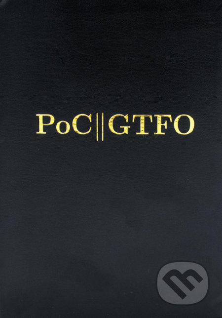 Kniha: Poc || Gtfo (Manul Laphroaig). No Starch, 2017 Kniha: Poc || Gtfo (Manul Laphroaig). No Starch, 2017