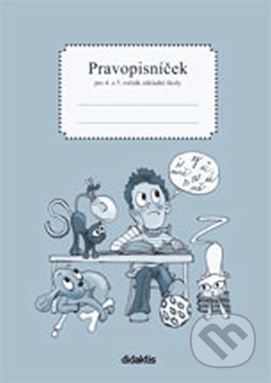 Kniha: Pravopisníček pro 4. a 5. ročník ZŠ (R. Nečasová a M. Schoříková). Didaktis CZ, 2014 Kniha: Pravopisníček pro 4. a 5. ročník ZŠ (R. Nečasová a M. Schoříková). Didaktis CZ, 2014