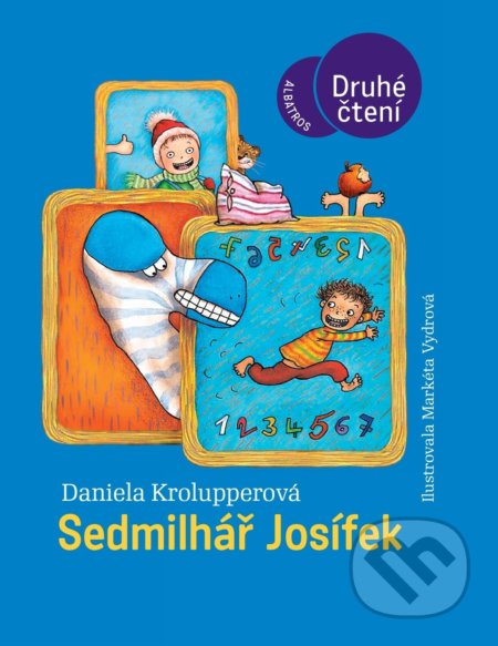 Kniha: Sedmilhář Josífek (Daniela Krolupperová). Albatros CZ, 2021 Kniha: Sedmilhář Josífek (Daniela Krolupperová). Albatros CZ, 2021