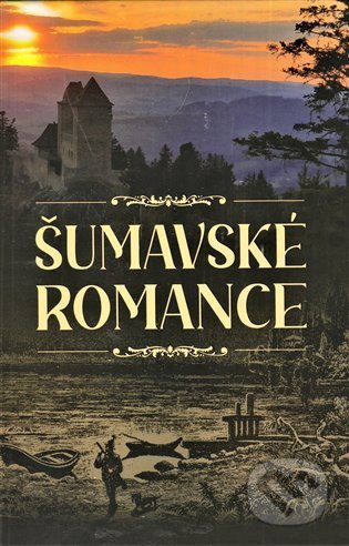 Kniha: Šumavské romance (Nina Iris). Nina Iris, 2021 Kniha: Šumavské romance (Nina Iris). Nina Iris, 2021