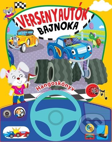 Kniha: Versenyautók bajnoka (Foni book). Foni book, 2021 Kniha: Versenyautók bajnoka (Foni book). Foni book, 2021