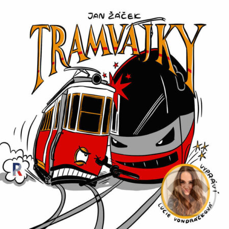 Audiokniha: Tramvajky (Jan Žáček). RIAFILM, 2021 Audiokniha: Tramvajky (Jan Žáček). RIAFILM, 2021