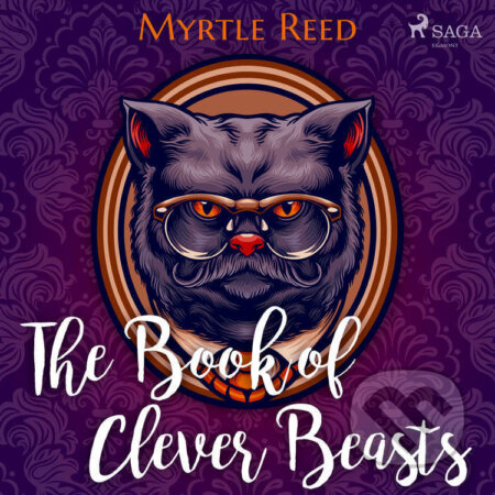 Audiokniha: The Book of Clever Beasts (EN) (Myrtle Reed). Saga Egmont, 2021 Audiokniha: The Book of Clever Beasts (EN) (Myrtle Reed). Saga Egmont, 2021
