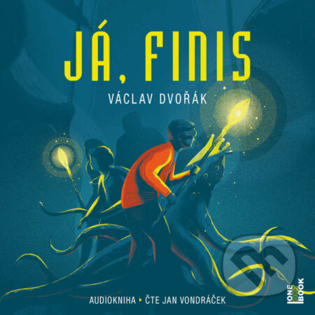 Audiokniha: Já, Finis (Václav Dvořák). OneHotBook, 2021 Audiokniha: Já, Finis (Václav Dvořák). OneHotBook, 2021