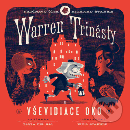 Audiokniha: Warren trinásty a Vševidiace oko (Tania del Rio). Wisteria Books, 2021 Audiokniha: Warren trinásty a Vševidiace oko (Tania del Rio). Wisteria Books, 2021