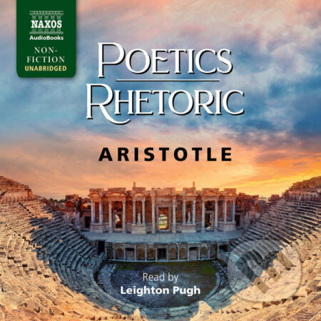 Audiokniha: Poetics/Rhetoric (EN) (Aristotle). Naxos Audiobooks, 2017 Audiokniha: Poetics/Rhetoric (EN) (Aristotle). Naxos Audiobooks, 2017