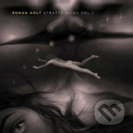 Hudební CD: Roman Holý: Strážce klidu vol. 1 (Hudobné albumy). Hudobné albumy, 2021 Hudební CD: Roman Holý: Strážce klidu vol. 1 (Hudobné albumy). Hudobné albumy, 2021