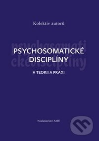 Psychosomatické disciplíny v teorii a praxi, Akademie múzických umění, 2011