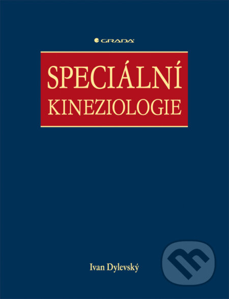 E-kniha: Speciální kineziologie (Ivan Dylevský). Grada, 2009 E-kniha: Speciální kineziologie (Ivan Dylevský). Grada, 2009