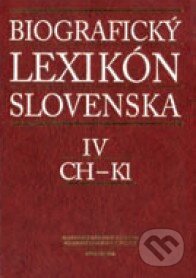 Kniha: Biografický lexikón Slovenska IV (CH - K1) (Slovenská národná knižnica). Slovenská národná knižnica, 2010 Kniha: Biografický lexikón Slovenska IV (CH - K1) (Slovenská národná knižnica). Slovenská národná knižnica, 2010