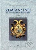 Kniha: Zemianstvo na Slovensku v novoveku (Časť I.) (Miloš Kovačka a kolektív). Slovenská národná knižnica, 2009 Kniha: Zemianstvo na Slovensku v novoveku (Časť I.) (Miloš Kovačka a kolektív). Slovenská národná knižnica, 2009
