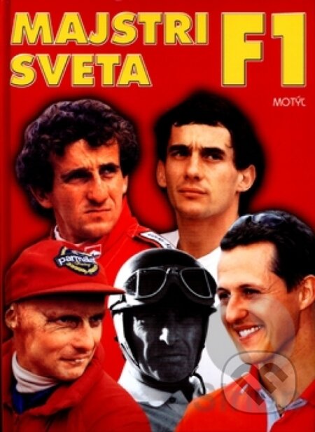 Kniha: Majstri sveta F1 (Ján Hudok). Epos, 2002 Kniha: Majstri sveta F1 (Ján Hudok). Epos, 2002