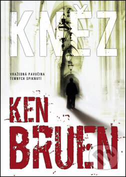 Kniha: Kněz (Ken Bruen). BB/art, 2011 Kniha: Kněz (Ken Bruen). BB/art, 2011