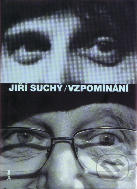 Kniha: Vzpomínání (Jiří Suchý). Galén, 2011 Kniha: Vzpomínání (Jiří Suchý). Galén, 2011