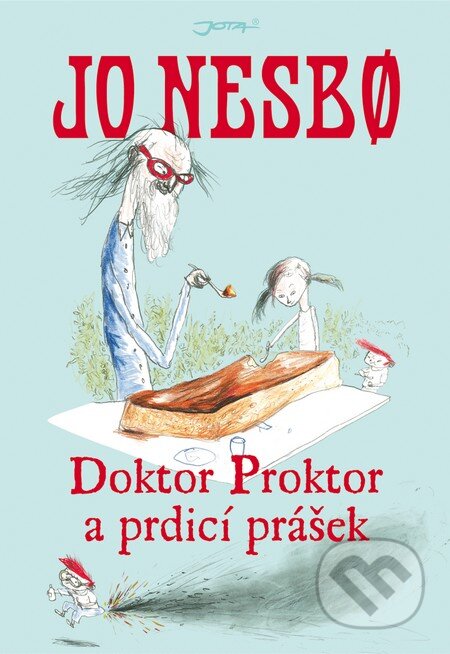 Kniha: Doktor Proktor a prdicí prášek (Jo Nesbo). Jota, 2011 Kniha: Doktor Proktor a prdicí prášek (Jo Nesbo). Jota, 2011