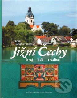 Kniha: Jižní Čechy (Jiřina Langhammerová). Nakladatelství Lidové noviny, 2012 Kniha: Jižní Čechy (Jiřina Langhammerová). Nakladatelství Lidové noviny, 2012