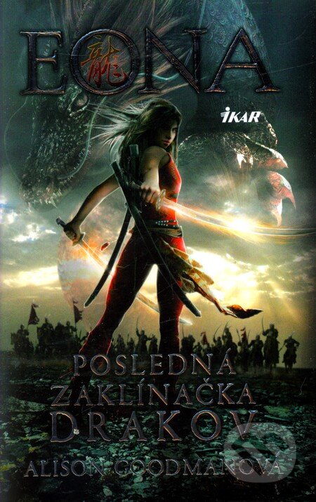 Kniha: Eona (Alison Goodman). Ikar, 2012 Kniha: Eona (Alison Goodman). Ikar, 2012