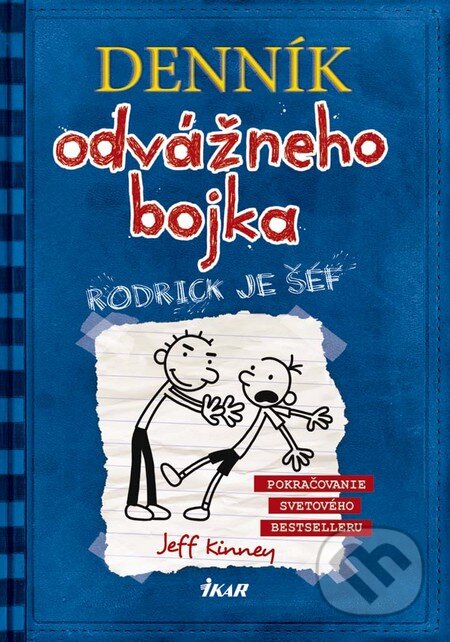 Kniha: Denník odvážneho bojka 2 (Jeff Kinney). Ikar, 2012 Kniha: Denník odvážneho bojka 2 (Jeff Kinney). Ikar, 2012