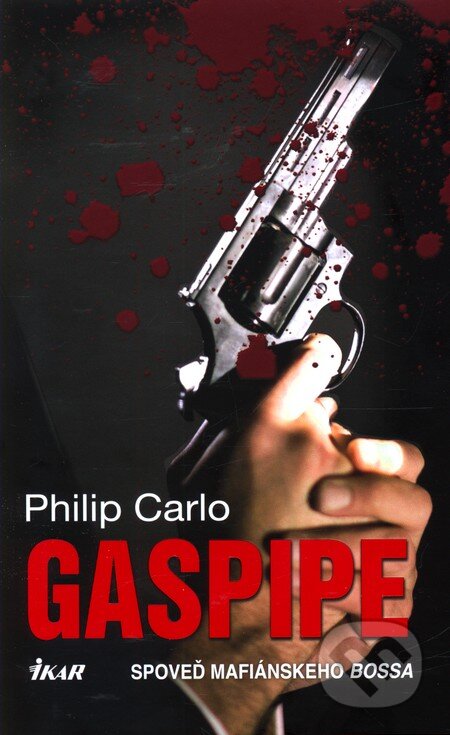 Kniha: Gaspipe (Philip Carlo). Ikar, 2012 Kniha: Gaspipe (Philip Carlo). Ikar, 2012