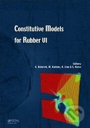 Kniha: Constitutive Models for Rubber VI (Gert Heinrich). CRC Press Kniha: Constitutive Models for Rubber VI (Gert Heinrich). CRC Press
