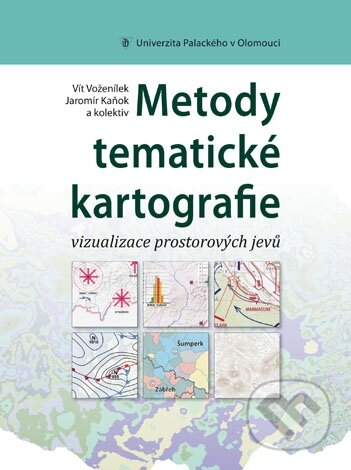 Kniha: Metody tematické kartografie (Vít Voženílek, Jaromír Kaňok a kolektív). Univerzita Palackého v Olomouci, 2011 Kniha: Metody tematické kartografie (Vít Voženílek, Jaromír Kaňok a kolektív). Univerzita Palackého v Olomouci, 2011