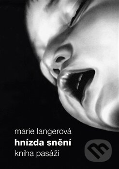 Kniha: Hnízda snění (Marie Langerová). Malvern, 2012 Kniha: Hnízda snění (Marie Langerová). Malvern, 2012