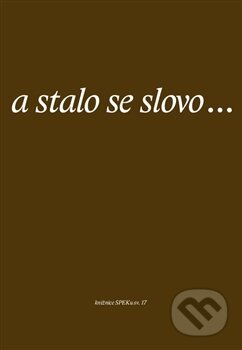 Kniha: a stalo se slovo... (Eman). Eman, 2012 Kniha: a stalo se slovo... (Eman). Eman, 2012
