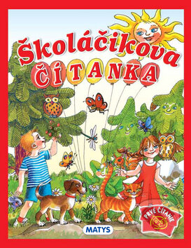 Kniha: Školáčikova čítanka (Matys). Matys, 2012 Kniha: Školáčikova čítanka (Matys). Matys, 2012