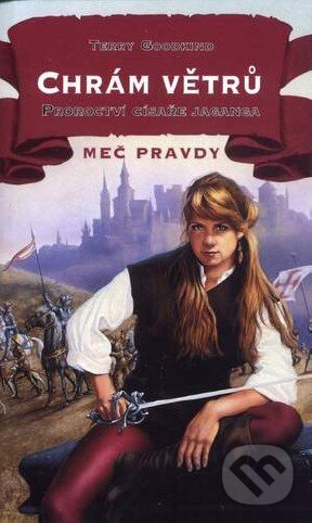 Kniha: Chrám větrů IV. - Proroctví císaře Jaganga (Terry Goodkind). Classic, 2000 Kniha: Chrám větrů IV. - Proroctví císaře Jaganga (Terry Goodkind). Classic, 2000