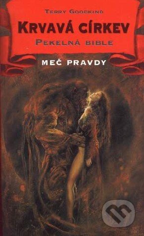 Kniha: Krvavá církev III. - Pekelná bible (Terry Goodkind). Classic, 1999 Kniha: Krvavá církev III. - Pekelná bible (Terry Goodkind). Classic, 1999