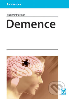 E-kniha: Demence (Vladimír Pidrman). Grada, 2007 E-kniha: Demence (Vladimír Pidrman). Grada, 2007