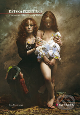 E-kniha: Dětská prostituce (Eva Vaníčková). Grada, 2007 E-kniha: Dětská prostituce (Eva Vaníčková). Grada, 2007
